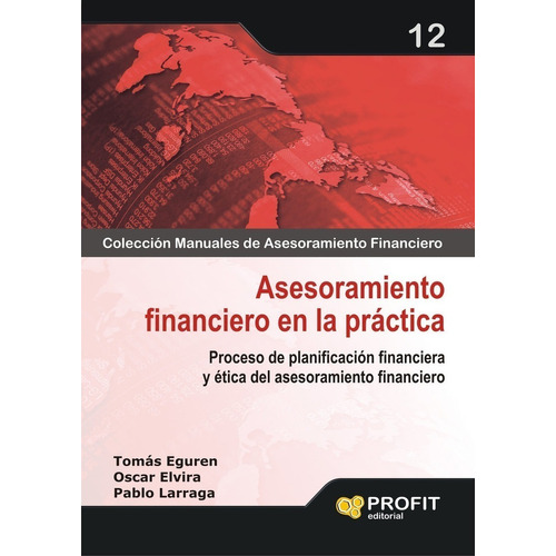 Asesoramiento Financiero En La Practica - Tomas Eguren