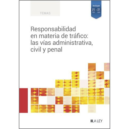 Responsabilidad En Materia De Trafico: Las Vias Administrativa, Civil Y Penal, De Redaccion La Ley. Editorial La Ley, Tapa Blanda En Español
