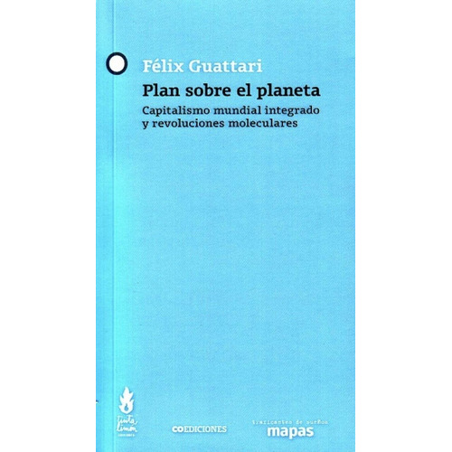 Plan Sobre El Planeta - Félix Guattari