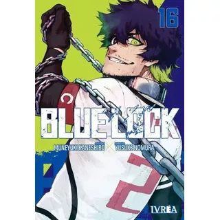 Blue Lock 16, De Muneyuki Kaneshiro - Yusuke Nomura. Editorial Ivrea, Tapa Blanda En Español