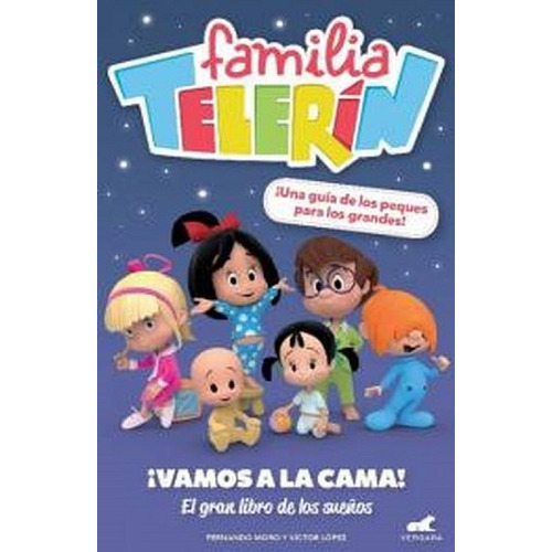 Familia Telerín ¡ Vamos A La Cama ! - Fernando Moro, De Fernando Moro. Editorial Vergara, Tapa Blanda En Español