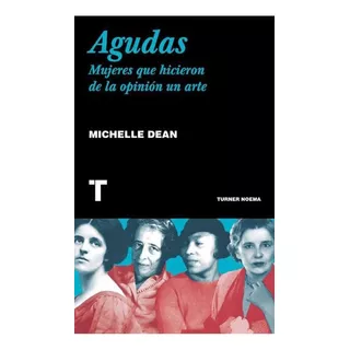 Agudas Mujeres Que Hicieron De La Opinion - Dean Michelle