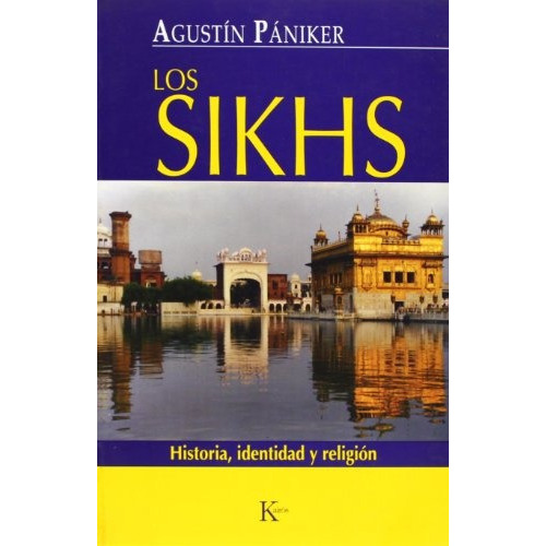 Sikhs, Los, De Agustin Paniker. Editorial Kairós, Tapa Blanda En Español