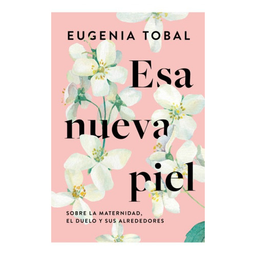 Libro Esa Nueva Piel - Eugenia Tobal - Vergara
