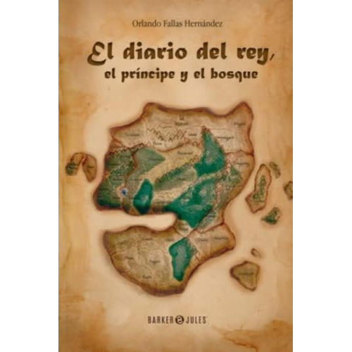 El Diario Del Rey: El Príncipe Y El Bosque (spanish Edition), De Fallas, Orlando. Editorial Oem, Tapa Blanda En Español
