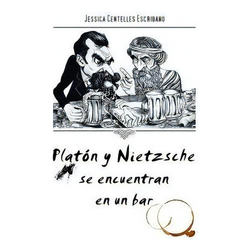 Platon Y Nietzsche Se Encuentran En Un Bar, De Centelles Escribano,jessica. Editorial Npq Editores En Español