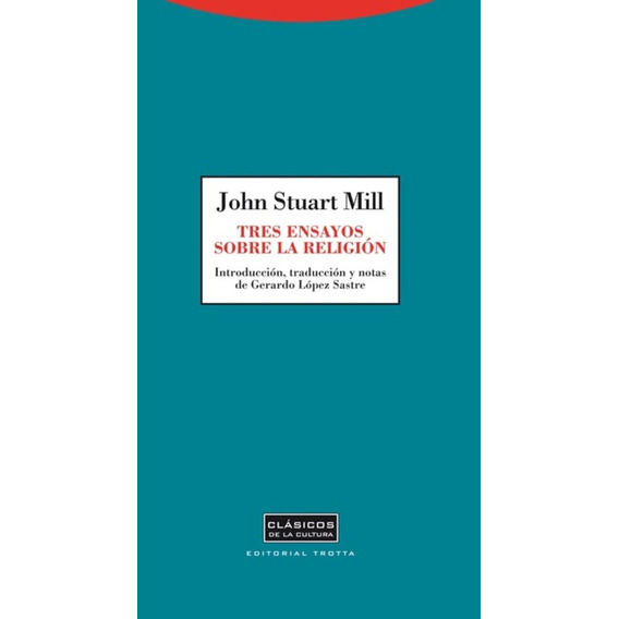 Tres Ensayos Sobre Religión - John Stuart Mill