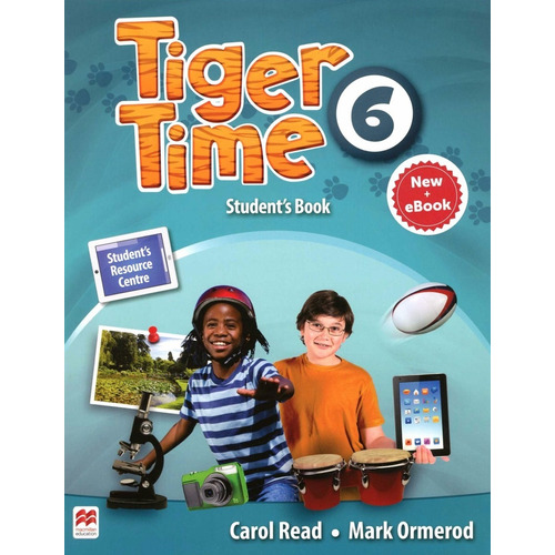 Tiger Time 6 - Student's Book + Ebook Pack, De Read, Carol. Editorial Macmillan, Tapa Blanda En Inglés Internacional
