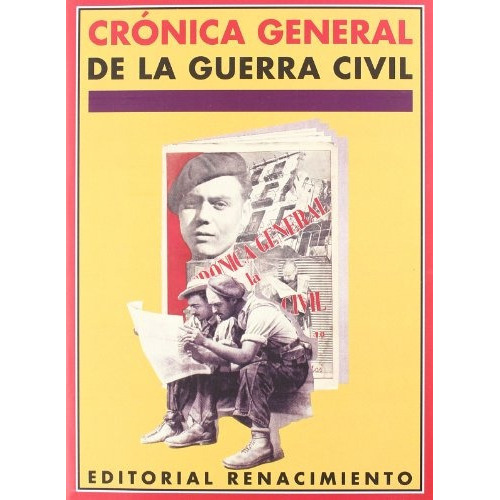 Cronica General De La Guerra Civil, De Maria Teresa Leon. Editorial Renacimiento, Tapa Blanda, Edición 1 En Español