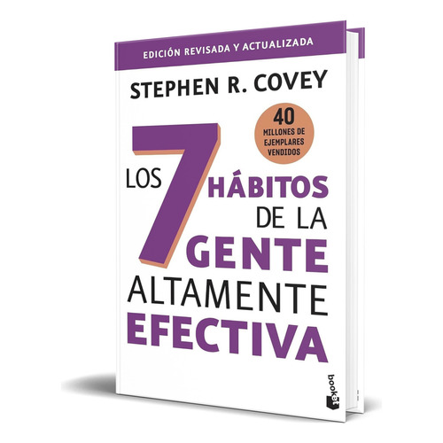 Libro Los 7 Hábitos De La Gente Altamente Efectiva Original, De Stephen R. Covey. Editorial Booket, Tapa Blanda En Español, 2023