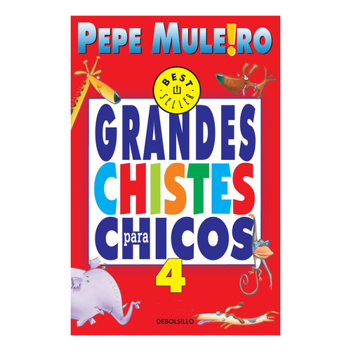 Grandes Chistes Para Chicos 4 - Muleiro Pepe (libro