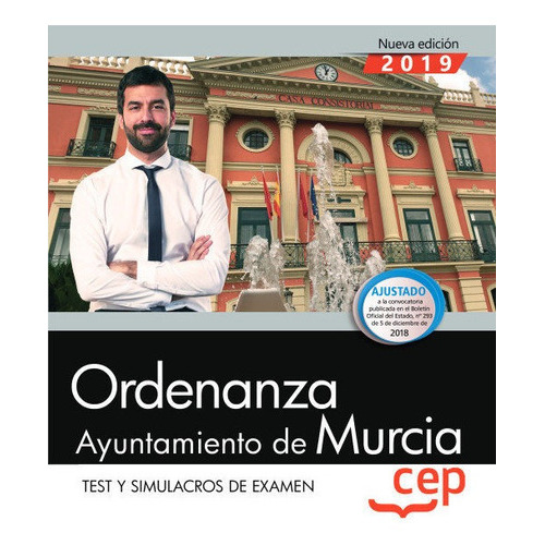 Ordenanza. Ayuntamiento de Murcia. Test y simulacros de examen, de CEP, Editorial. Editorial EDITORIAL CEP, S.L., tapa blanda en español
