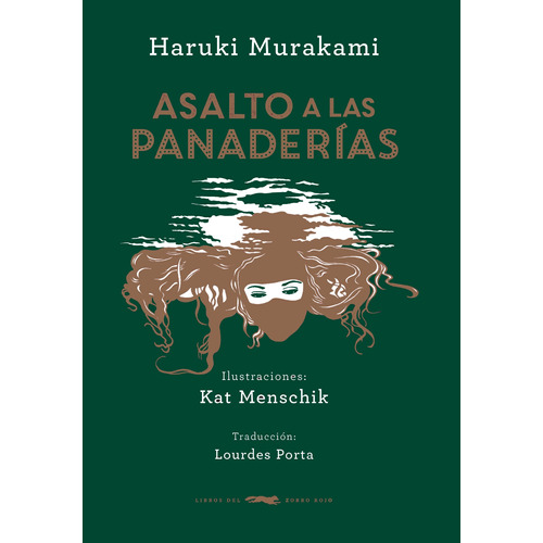 Asaltos a panaderías ( Biblioteca Murakami ), de Murakami, Harumi. Serie Biblioteca Murakami Editorial Libros del Zorro Rojo, tapa dura en español, 2019