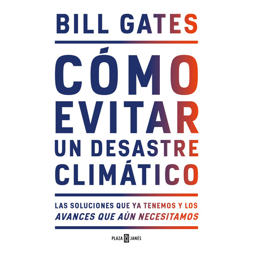 Como Evitar un Desastre Climatico, de Gates, Bill. Serie Narrativa Editorial Plaza & Janes, tapa blanda en español, 2021