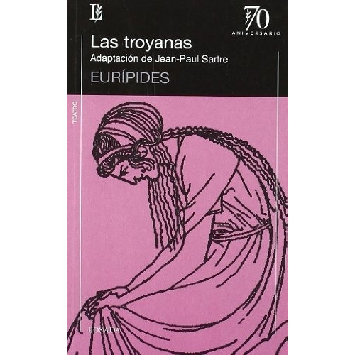 Troyanas, Las - Eurípides, Sierra, Sartre