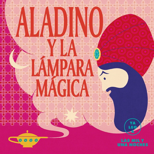 Libro Aladino - Ya Leo A - Alma, De Anónimo., Vol. 1. Editorial Alma, Tapa Dura, Edición 1 En Español, 2022