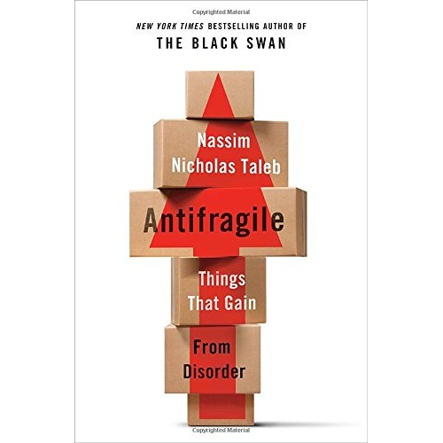 Book : Antifragile: Things That Gain From Disorder (incer...