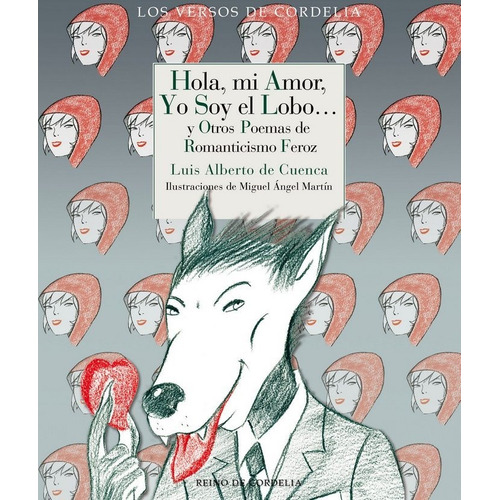 Hola, Mi Amor, Yo Soy El Loboãâ , De De Cuenca Y Prado, Luis Alberto. Editorial Reino De Cordelia S.l. En Español