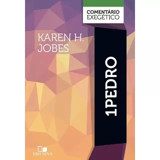 1pedro: Comentário Exegético, De Karen H. Jobes. Editora Vida Nova, Capa Dura Em Português, 2022