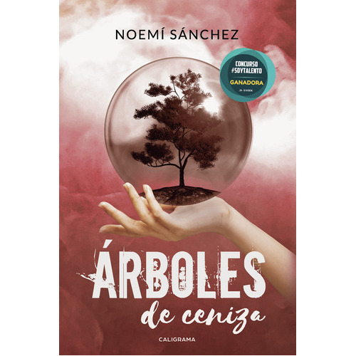 Árboles De Ceniza, De Sánchez , Noemí.., Vol. 1.0. Editorial Caligrama, Tapa Blanda, Edición 1.0 En Español, 2018