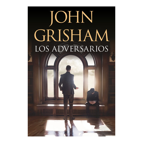 Los adversarios, de John Grisham. Editorial Plaza & Janes, tapa blanda en español, 2023