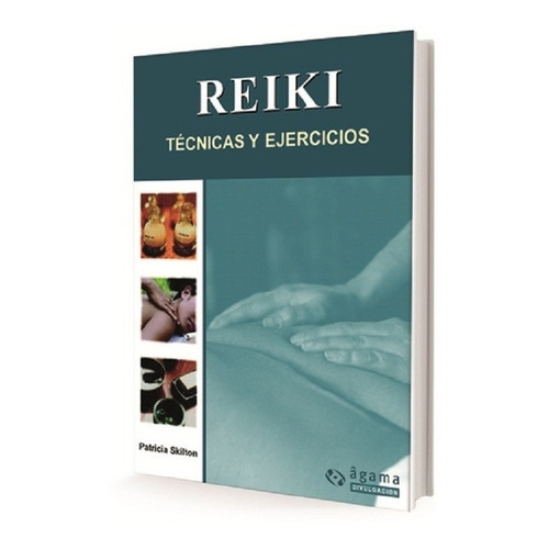 Reiki Tecnicas Y Ejercicios. Patricia Skilton