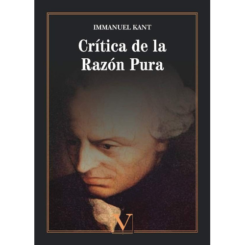 Crítica De La Razón Pura, De Immanuel Kant