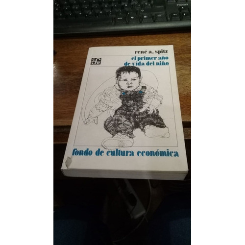 Primer Año De Vida Del Niño, El - Spitz, Rene, De Spitz, Rene. Editorial Fondo De Cultura Económica, Edición 1 En Español