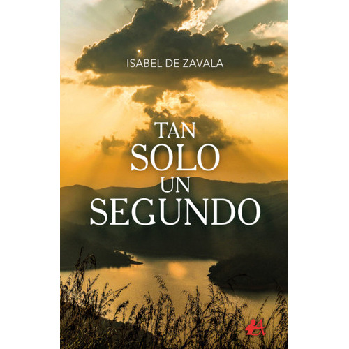 Tan Solo Un Segundo, De De Zabala, Isabel. Editorial Adarve, Tapa Blanda En Español