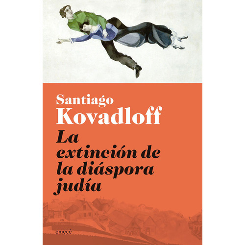 La Extincion De Diaspora Judia, De Santiago Kovadloff. Editorial Emecé, Tapa Blanda En Español, 2024