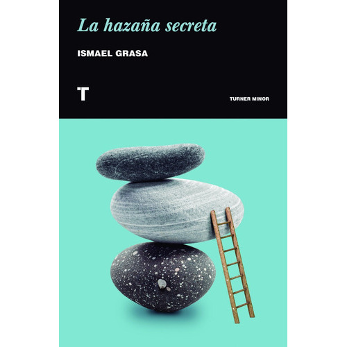 La hazaña secreta, de Ismael Grasa. Editorial TURNER en español
