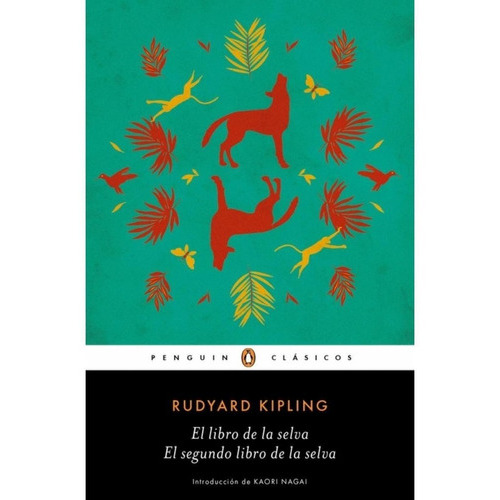 Libro De La Selva, El / Segundo Libro, E, De Kipling, Rudyard. Editorial Penguin Clásicos En Español
