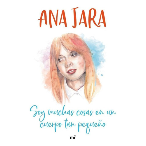 Soy Muchas Cosas En Un Cuerpo Tan Pequeño - Ana Jara