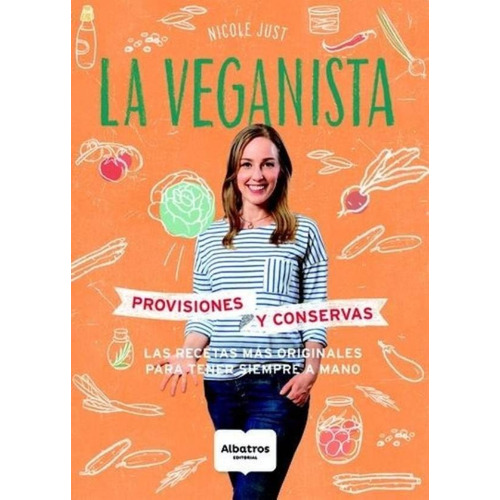 Libro La Veganista: Provisiones Y Conservas - Nicole Just