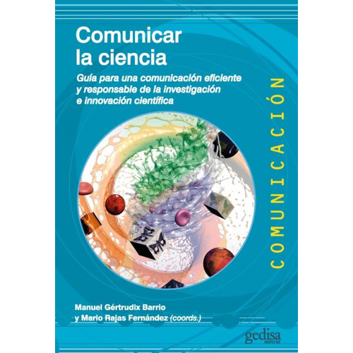 Comunicar La Ciencia - Gértrudix Barrio, Manuel/rajas Fernán