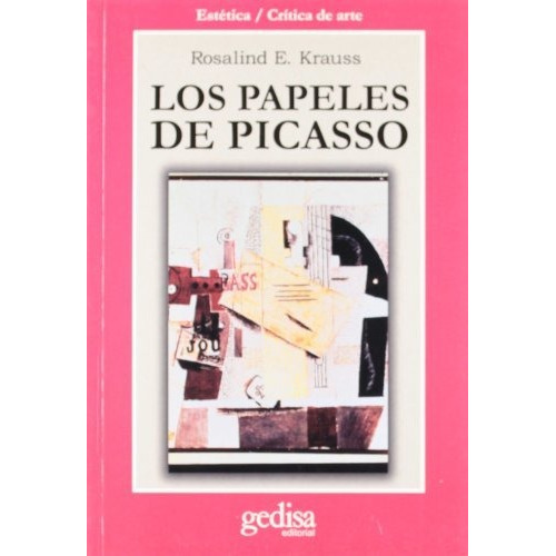 Los Papeles De Picasso, Krauss, Ed. Gedisa