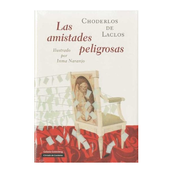 Amistades Peligrosas, Las, De Chorderlos De Laclor, Pierre. Editorial Galaxia Gutenberg, Tapa Blanda, Edición 1 En Español