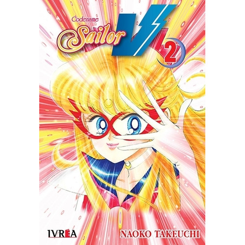 Codename: Sailor V 2, De Naoko Takeuchi. Serie Codename: Sailor V, Vol. 2. Editorial Ivrea, Tapa Blanda En Español, 2018