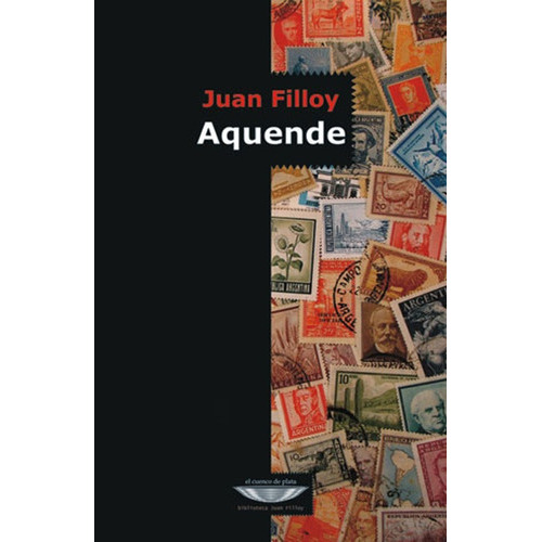 Aquende, De Juan Filloy. Editorial Cuenco De Plata, Edición 1 En Español