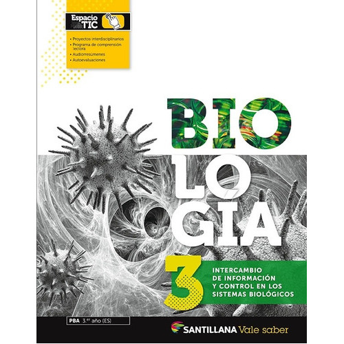 Biologia 3 Vale Saber - Intercambio De Informacion Y Control En Los Sistemas Biologicos, De Godoy, Elina I.. Editorial Santillana, Tapa Blanda En Español, 2019