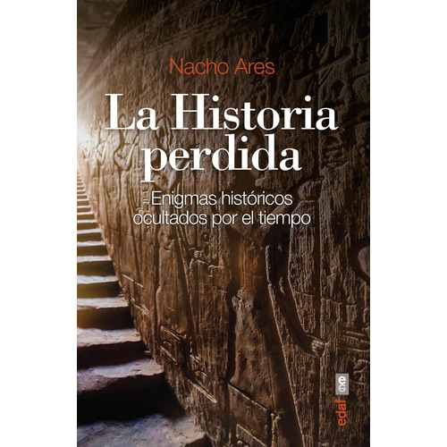 Libro: La Historia Perdida. Ares, Nacho. Edaf Editorial