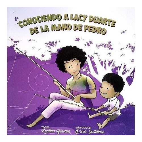 Conociendo A Lacy Duarte De La Mano De Pedro, de Zunilda Borsani. Editorial Museo Gurvich, tapa blanda, edición 1 en español