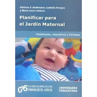 Planificar Para El Jardin Maternal (tomo 88), De Andersson, Adriana V.. Editorial Novedades Educativas, Tapa Blanda En Español