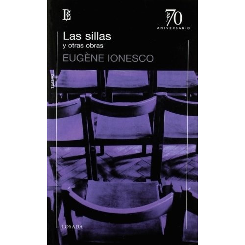 Las Sillas Y Otras Obras - Eugene Ionesco, De Eugene Ionesco. Editorial Losada En Español