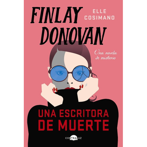 Finlay Donovan: Una Escritora De Muerte, De Cosimano, Elle. Contraluz Editorial, Tapa Blanda En Español