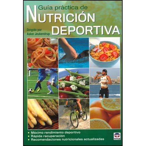 Guia Practica De Nutricion Deportiva - Asker Jeukendrup