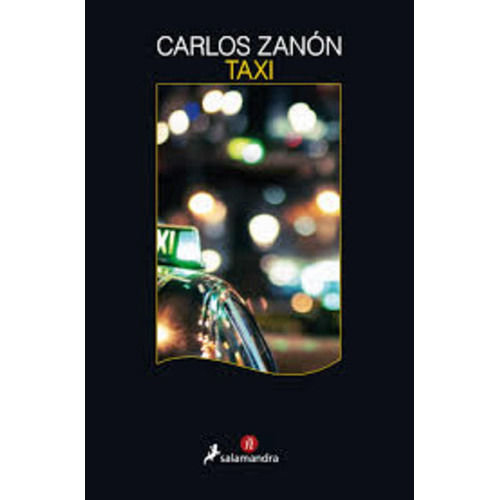 Taxi, de Zanón, Carlos. Editorial Salamandra, tapa blanda, edición 1 en español