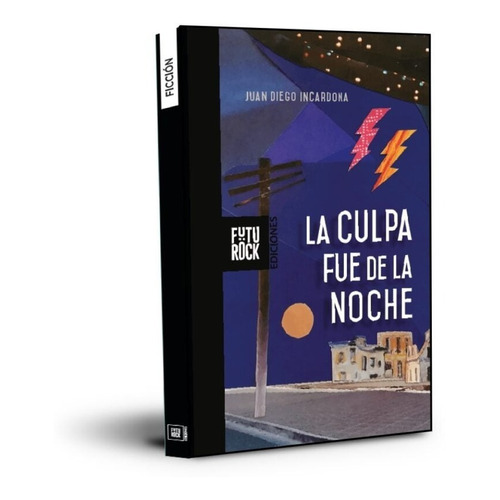 La Culpa Fue De La Noche - Incardona -  Futurock Ediciones