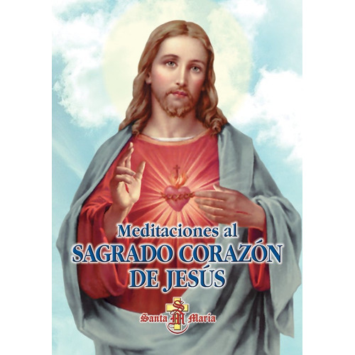 Meditaciones Al Sagrado Corazón De Jesús