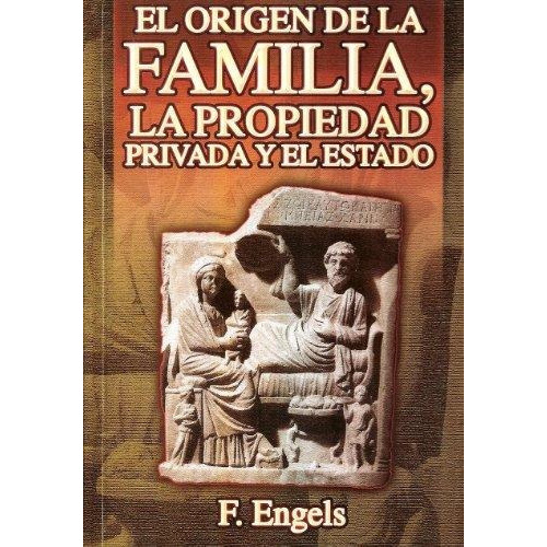 El Origen De La Familia La Propiedad Privada, De F. Engels. Editorial Berbera En Español